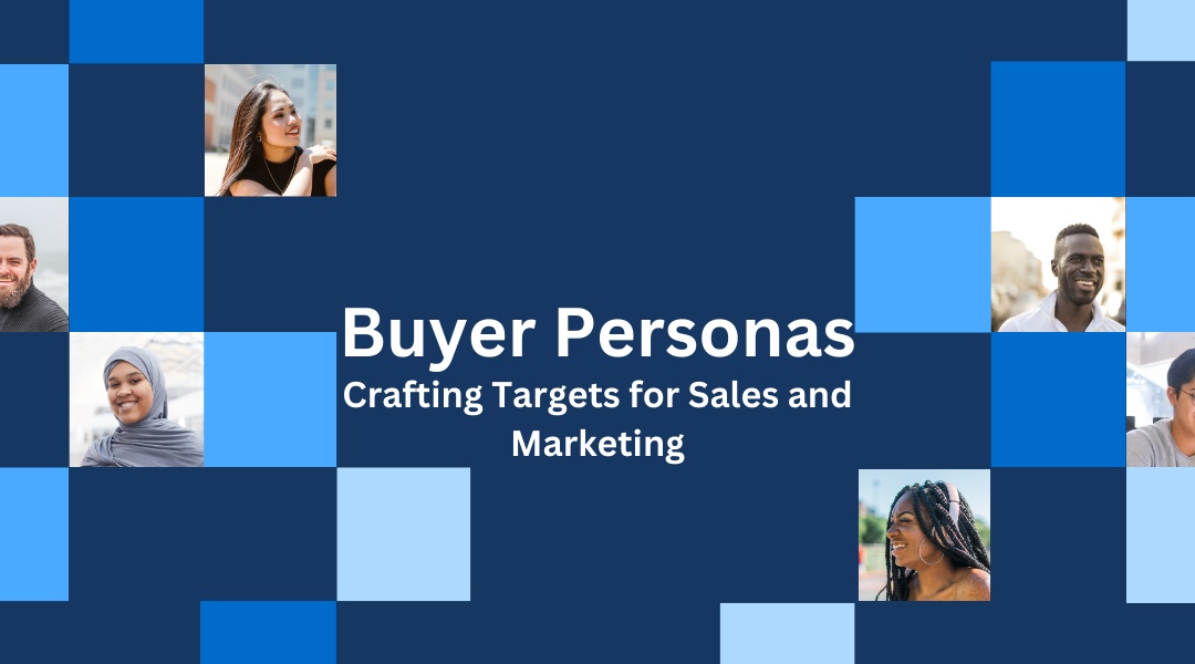 Creating Buyer Personas for Sales and Marketing