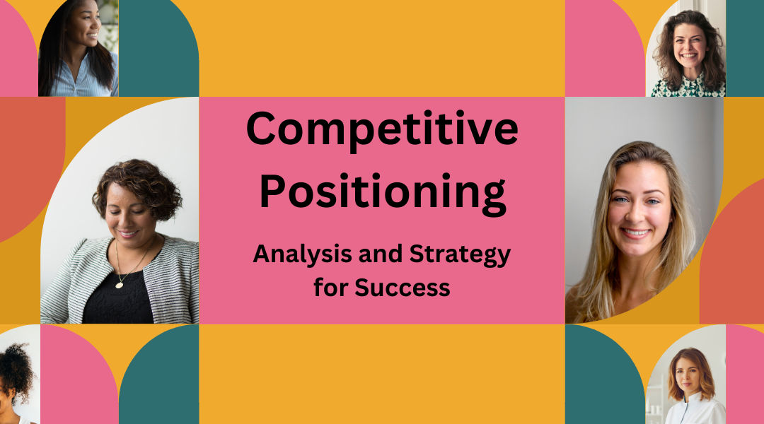 competitive positioning analysis and strategy