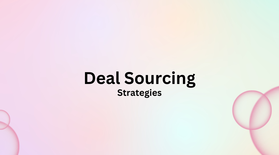 Effective Deal Sourcing Strategies