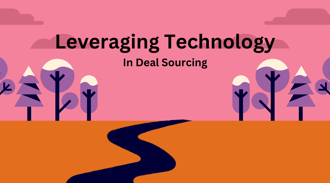 Leverage Technology in Deal Sourcing