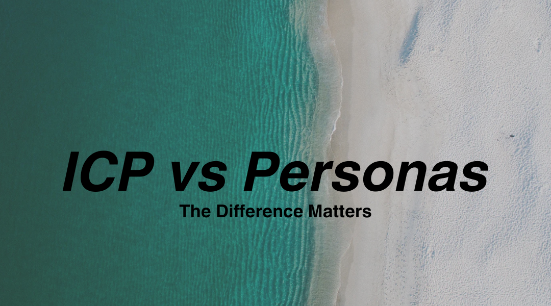 Ideal Client Profile vs Buyer Persona: Use Them for Successful Outreach