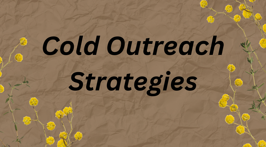 Creative Cold Outreach Strategies