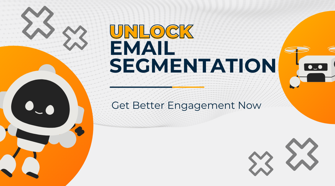 Unlocking the Power of Email Segmentation for Better Engagement